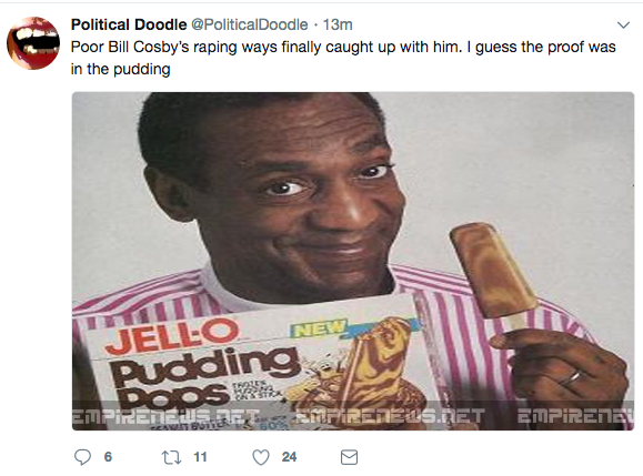 tweet - jello pudding pops - Political Doodle 13m Poor Bill Cosby's raping ways finally caught up with him. I guess the proof was in the pudding Jello oin Empirene Usreek Empireneus.Det Enprenei 96 17 11 24 g