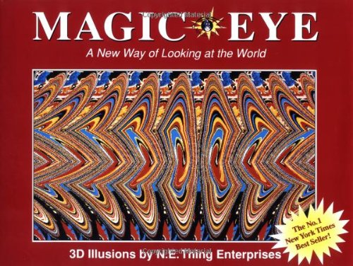 magic eye books - MagicEye A New Way of Looking at the World The No. 1 New York Times 3D Illusions by N.e. Thing Enterprises