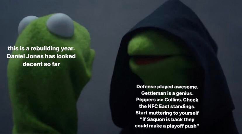 nfl meme - photo caption - this is a rebuilding year. Daniel Jones has looked decent so far Defense played awesome. Gettleman is a genius. Peppers >> Collins. Check the Nfc East standings. Start muttering to yourself "if Saquon is back they could make a p