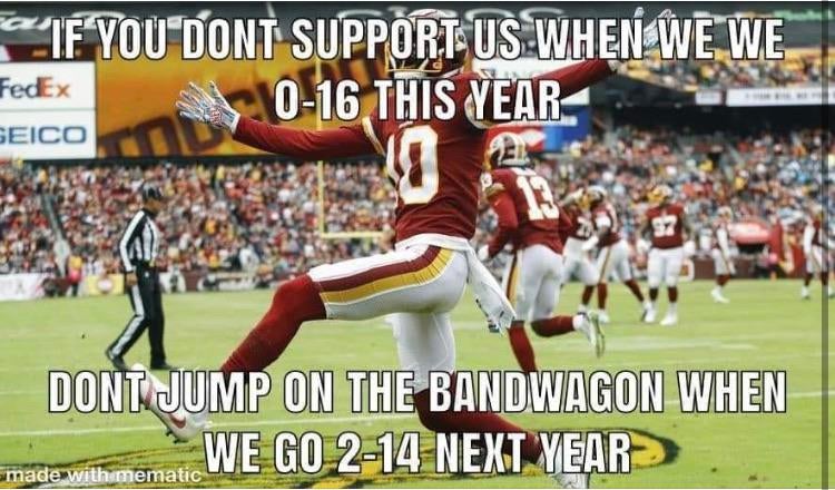 nfl meme - paul richardson redskins - If You Dont Support Us When We We 016 This Year FedEx Seico Dont Jump On The Bandwagon When We Go 214 Next Year made with mematic