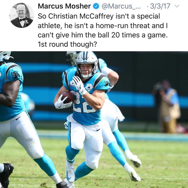 nfl meme - sport venue - Marcus Mosher ... .3317 v So Christian McCaffrey isn't a special athlete, he isn't a homerun threat and I can't give him the ball 20 times a game. 1st round though?