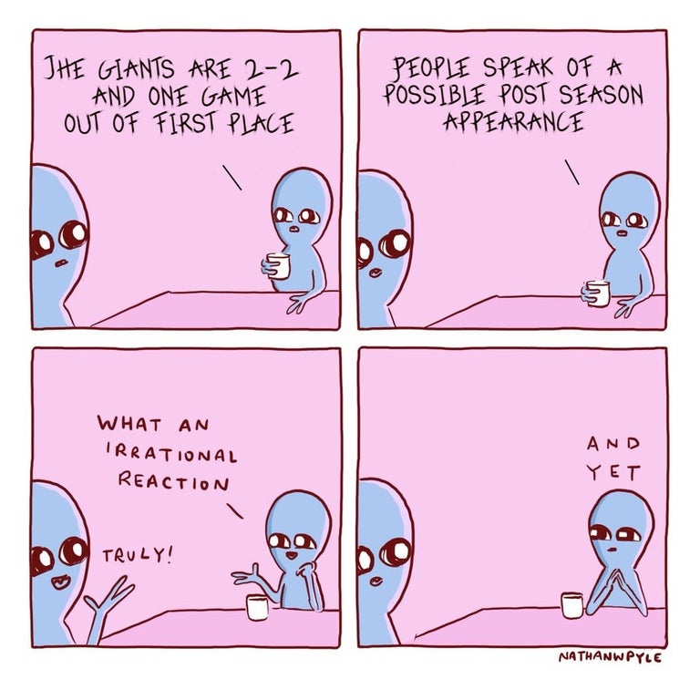 nfl meme - strange planet and yet comic - Jhe Giants Are 22 And One Game Out Of First Place People Speak Of A Possible Post Season Appearance What An Irrational Reaction And Yet Truly! Nathanwpyle