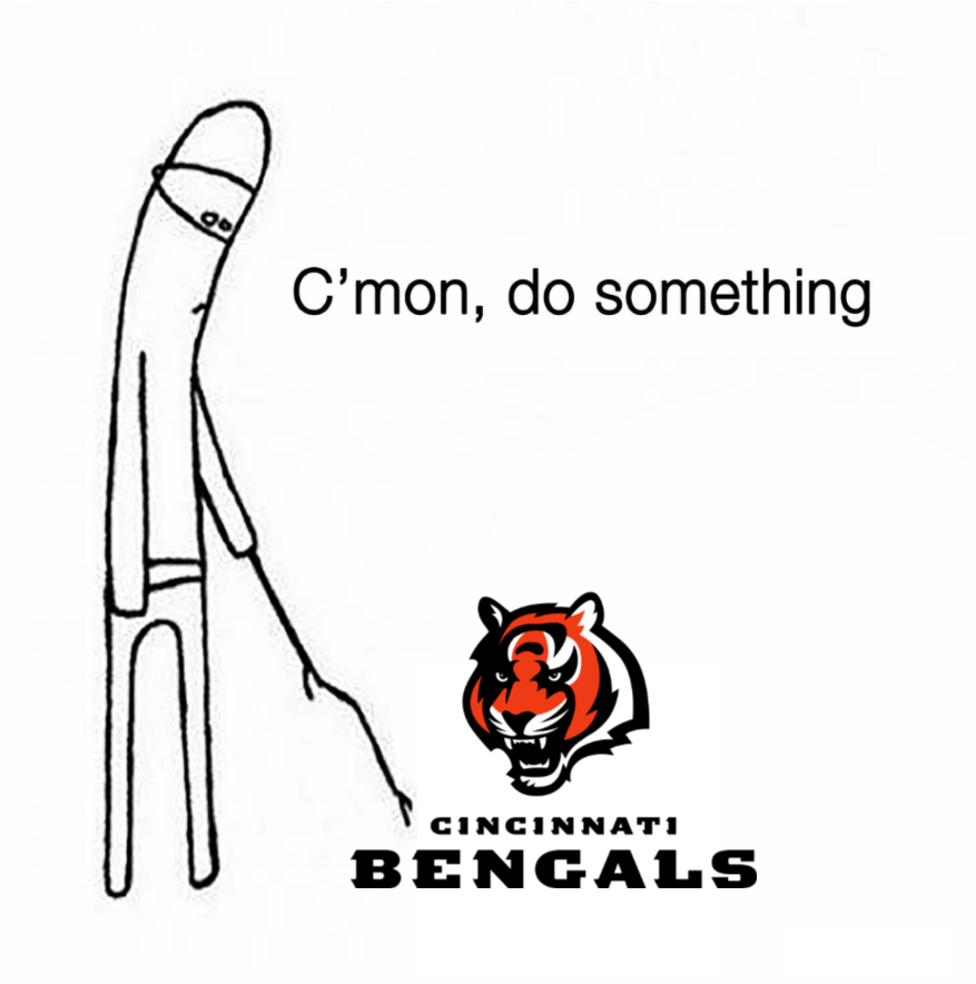 nfl meme - cincinnati bengals logo - C'mon, do something Cincinnati Bengals