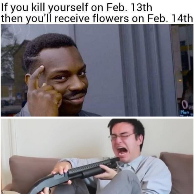 cultural appropriation meme - If you kill yourself on Feb. 13th then you'll receive flowers on Feb. 14th