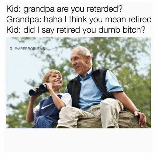 Savage AF meme with a kid being brutal with his grandpa.