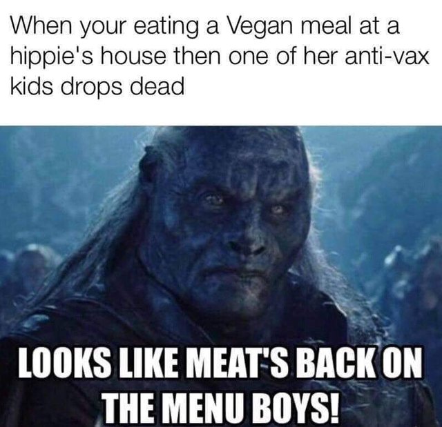 meme A savage meme about vegans.