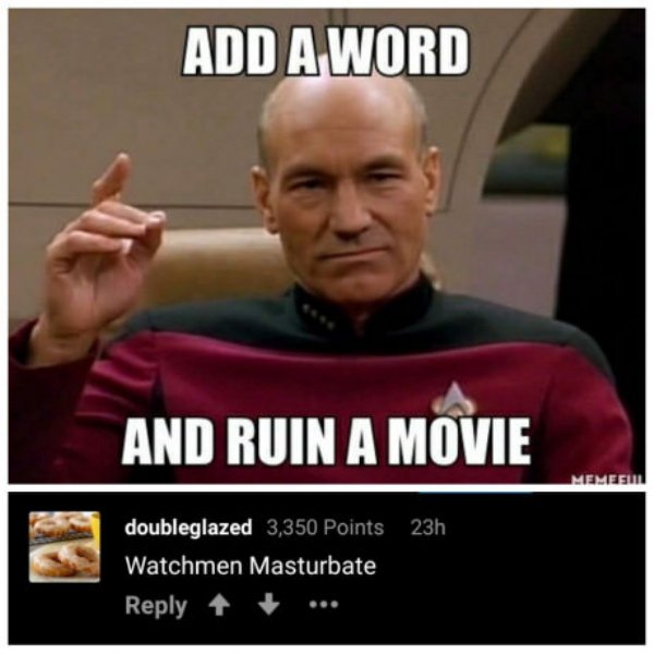 A dirty meme with the caption, add a word and ruin a movie.