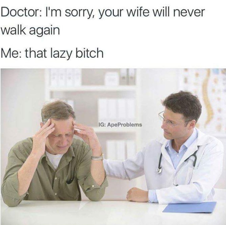 A hilarious yet savage meme with a man calling his wife a lazy bitch.