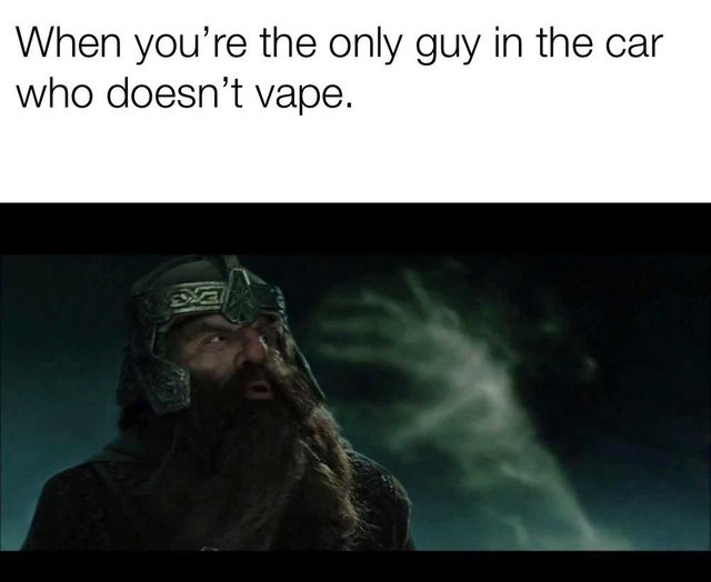 Lord of the Rings meme about vaping with Gimli.