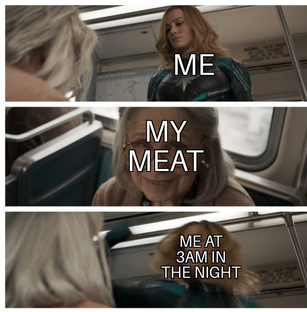 captain marvel punch meme - Me My Meat Me At In The Night