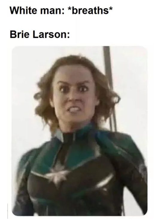 captain ma am - White man breaths Brie Larson