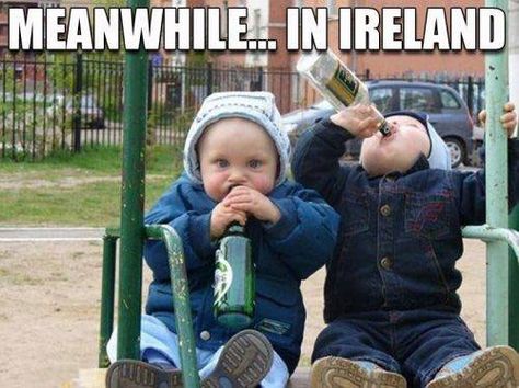 babies drinking beer - Meanwhilel. In Ireland