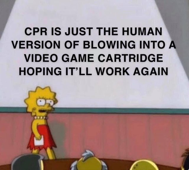 meme Funny dank meme with Lisa Presentation from the Simpsons about CPR and blowing on a video game cartridge to make it work again