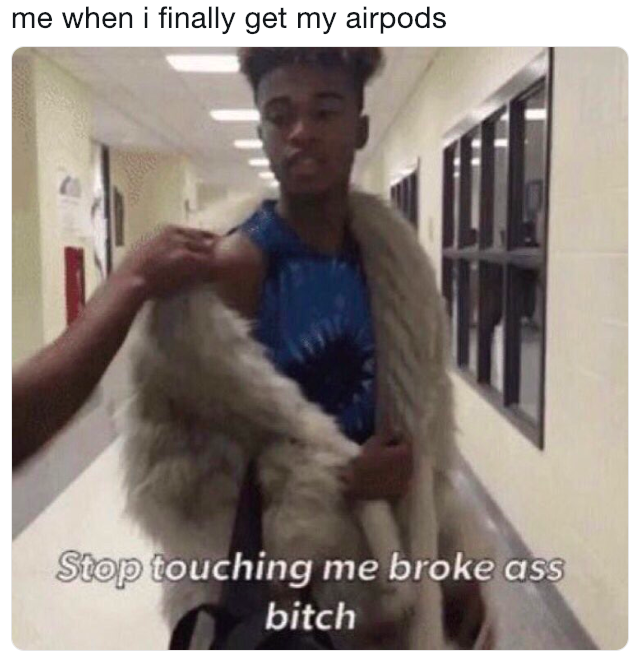 Hilarious Apple AirPod 2 meme about being rich