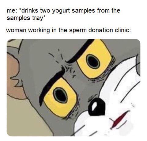 Gross unsettled tom meme about drinking sperm