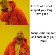Friends who support and encourage your goals wholesome meme