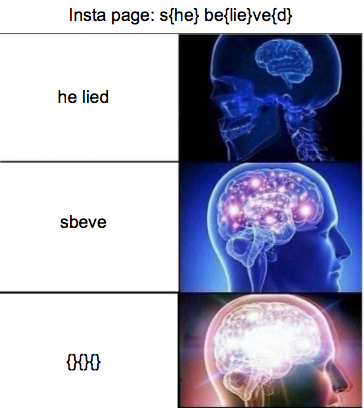 Expanding brain meme format with the she believed he lied text
