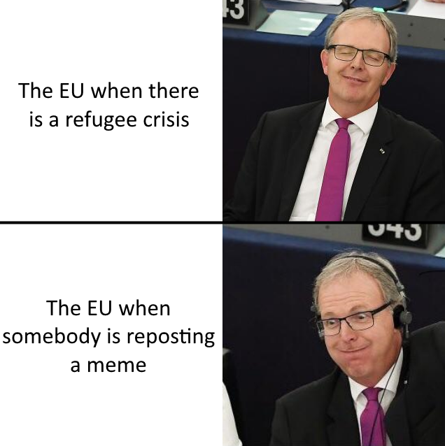 Article 13 meme with a caption that reads, 'The EU when there is a refugee crisis and The EU when somebody is reposting a meme.'