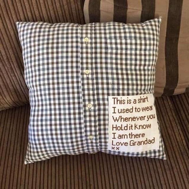 wholesome meme pillow made from loved ones shirt - This is a shirt I used to wear Whenever you Hold it know I am there Love Grandad Xx