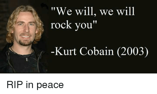 Kurt Cobain meme with Chad Kroger from Nickelback and a false quote