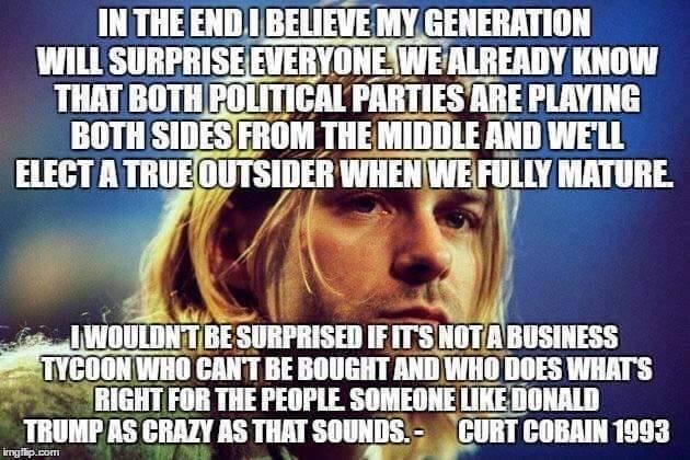 Kurt Cobain quote about Donald Trump becoming president