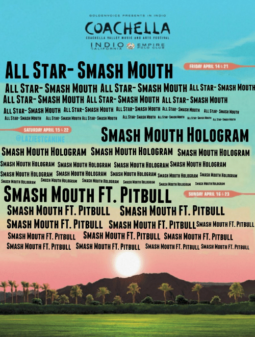 Fake Coachella poster where every artist is Smash Mouth.
