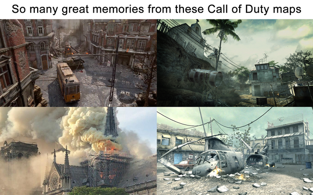 So many great memories from these Call of Duty maps with the Notre Dame Cathedral burning down. Notre Dame fire meme.