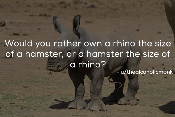Some of the Hardest "Would You Rather" Questions