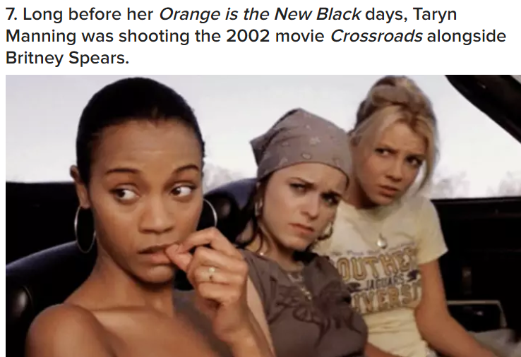 beauty - 7. Long before her Orange is the New Black days, Taryn Manning was shooting the 2002 movie Crossroads alongside Britney Spears.