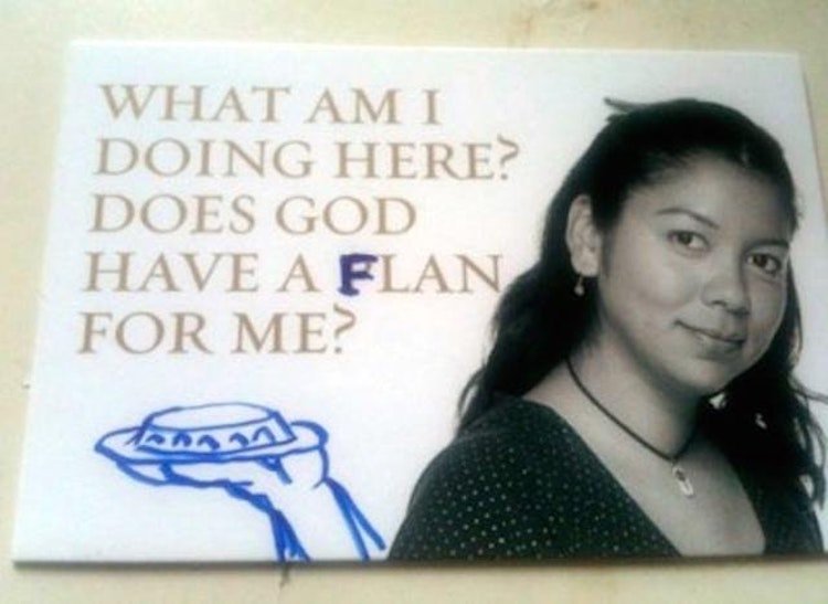 does god have a flan for me - What Ami Doing Here? Does God Have A Flan For Me?