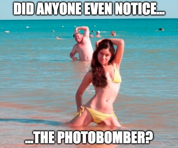 funny 16 - Did Anyone Even Notice. ...The Photobomber?