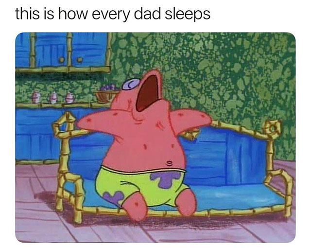 every dad sleeps meme - this is how every dad sleeps