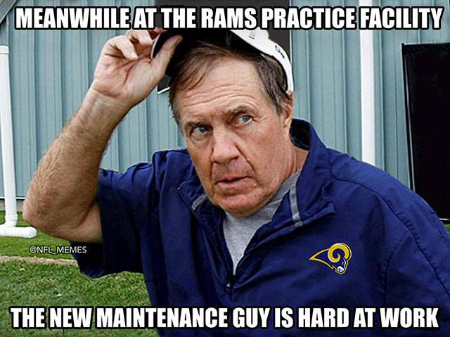 rams patriots meme - Meanwhile At The Rams Practice Facility The New Maintenance Guy Is Hard At Work