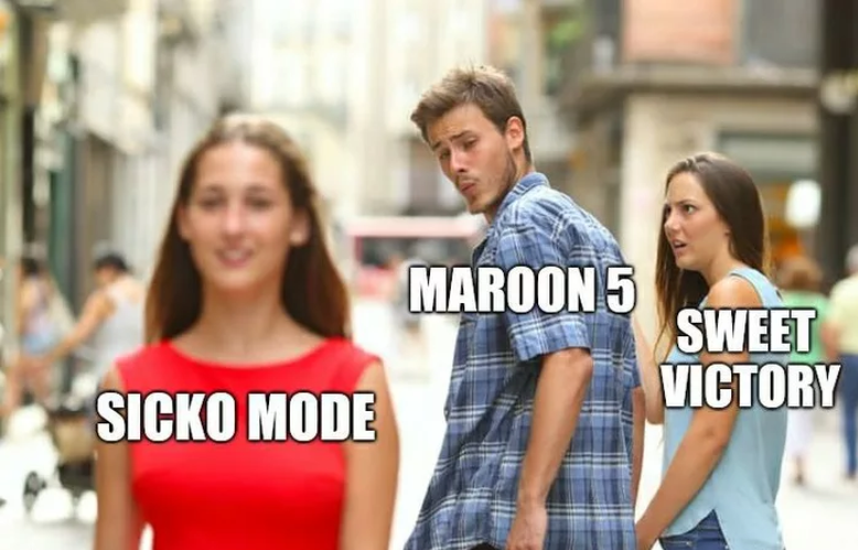 memes - main story or side quests - Maroon 5 Sweet Victory Sicko Mode