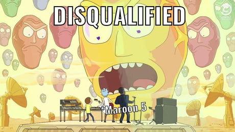 memes - rick and morty heads - Disqualified Maroon 5