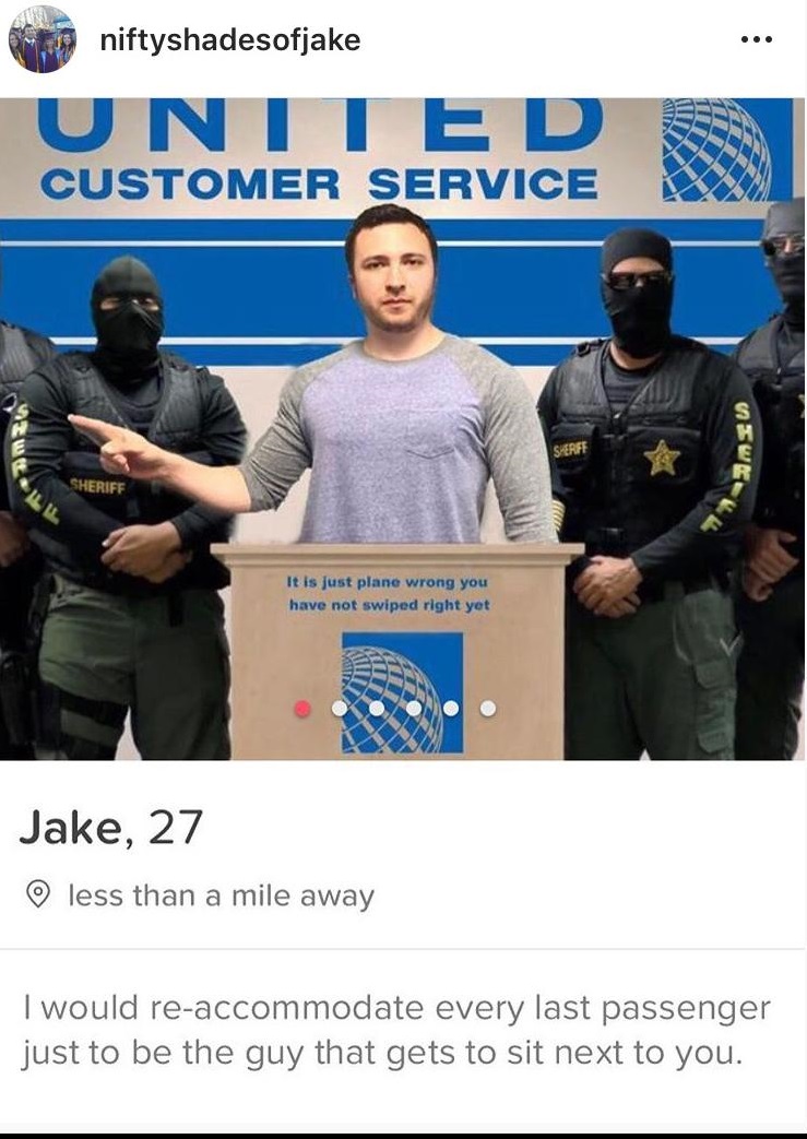 tinder - military tinder profiles - niftyshadesofjake United Customer Service Sheriff It is just plane wrong you have not swiped right yet Jake, 27 less than a mile away I would reaccommodate every last passenger just to be the guy that gets to sit next t
