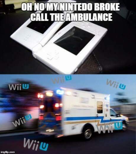 meme - wii u meme - Oh No Myinintedo Broke Call The Ambulance Wiju Wii U Wii Wohtu. Wiju