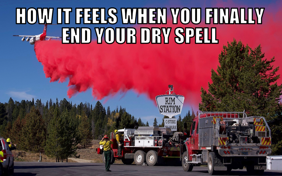 fire department - How It Feels When You Finally TEnd Your Dry Spell Rim Station Cstore