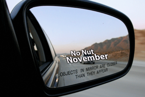 objects in mirror are closer than they appear - No Nut November Objects In Mirror Are Closer Than They Appear