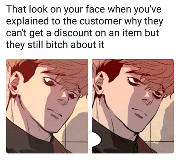 sangwoo killing stalking funny - That look on your face when you've explained to the customer why they can't get a discount on an item but they still bitch about it