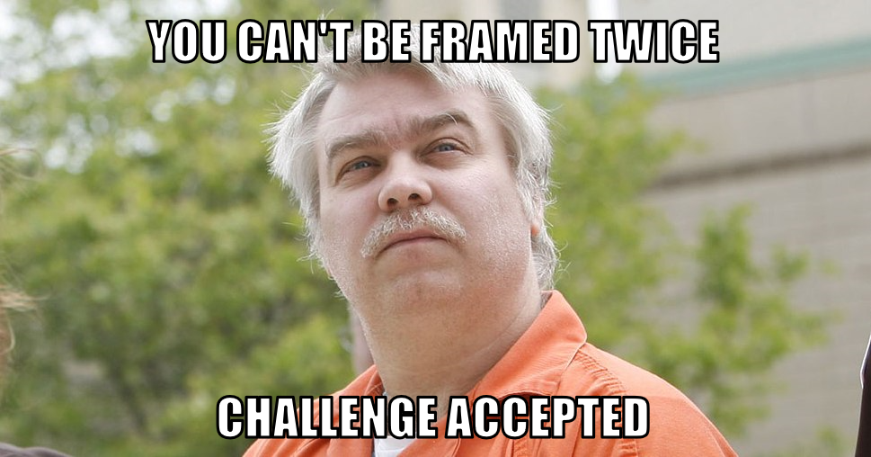 steven avery - You Can'T Be Framed Twice Challenge Accepted