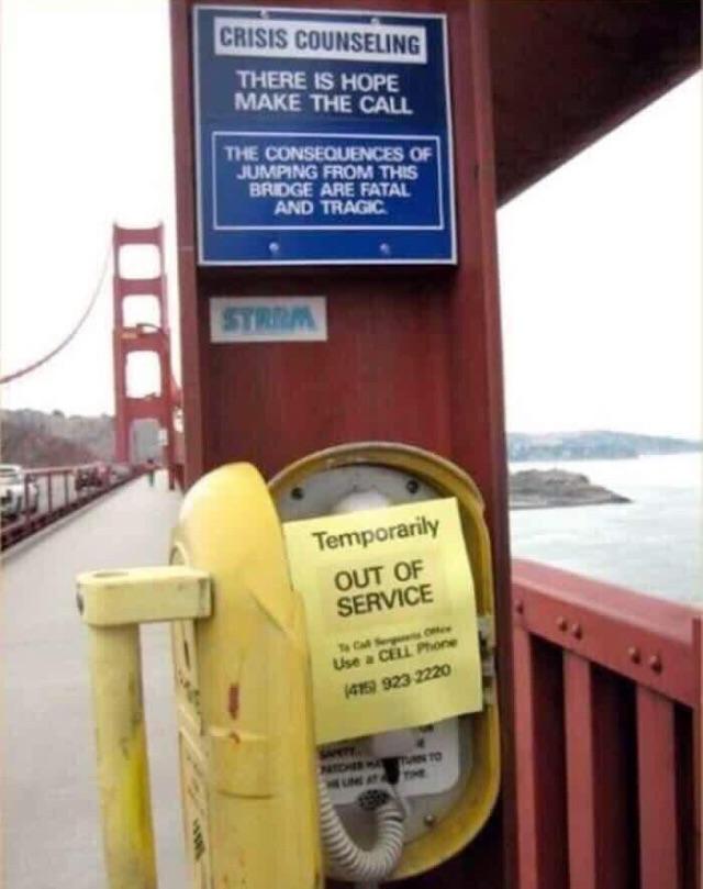 golden gate bridge - Crisis Counseling There Is Hope Make The Call The Consequences Of Jumping From This Bridge Are Fatal And Tragic 69 Storm Temporarily Out Of Service To Use a Cel Phone 495 923 2220