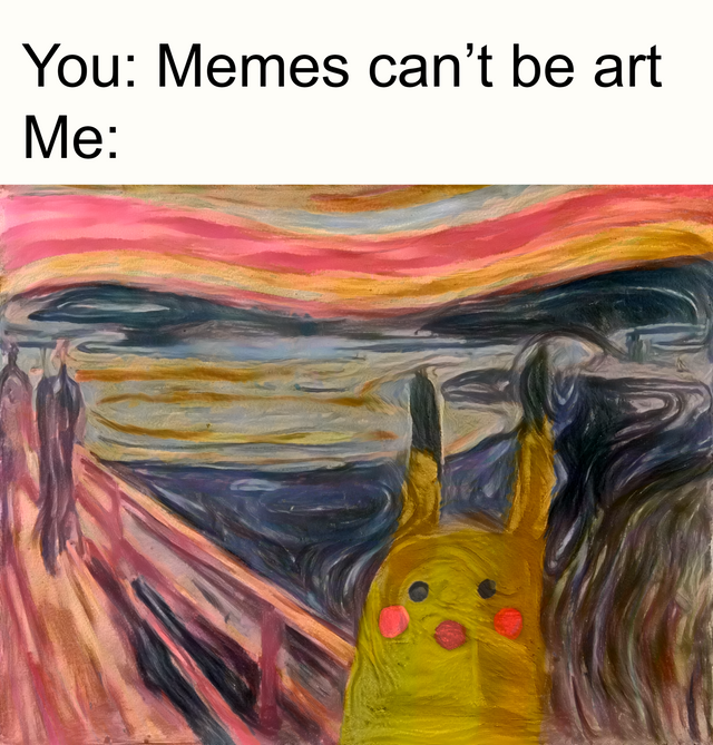 Surprised Pikachu meme about memes not being art and a mix of the meme and Edvard Munch's Scream
