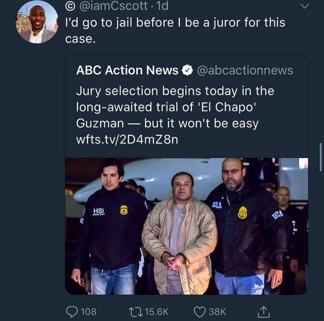 tweet - el chapo arrested - . 1d I'd go to jail before I be a juror for this case. Abc Action News Jury selection begins today in the longawaited trial of 'El Chapo' Guzman but it won't be easy wfts.tv2D4mZ8n Hsi 2 108 Cz ~ 38K 1