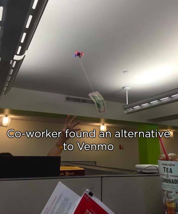 funny work snapchats - Coworker found an alternative to Venmo Naturaltar | Tea Lemonadi