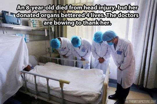 donating organs meme - An 8yearold died from head injury, but her donated organs bettered 4 lives. The doctors are bowing to thank her. Via Themetapicture.Com