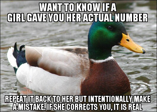 dont shit where you eat - Want To Know Ifa Girl Gave You Her Actual Number Repeat It Back To Her But Intentionally Make A Mistake. If She Corrects You.It Is Real