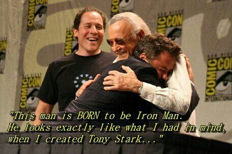 stan lee robert downey jr - Comic Co Comice "This man is Born to be Iron Man. He looks exactly what I had in mind, when I created Tony Stark...'