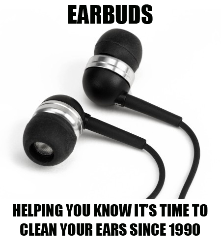 headphones - Earbuds Helping You Know It'S Time To Clean Your Ears Since 1990