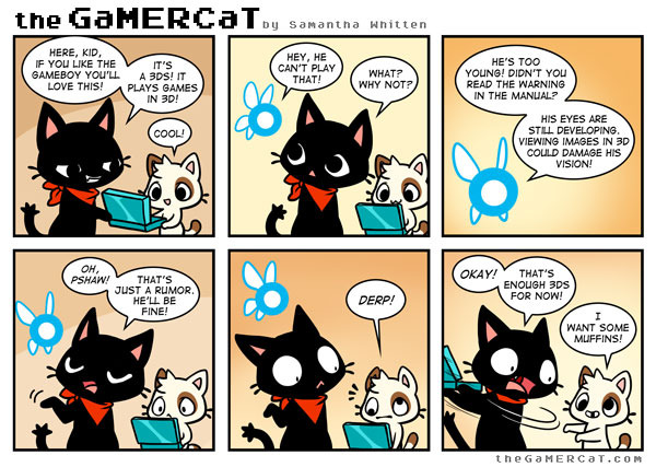 gamercat comics - the GaMERCaToy Here, Kid, If You The Gameboy You'Ll Love This! It'S Hey, He Can'T Play That! A 3DS! It Plays Games In 3D! What? Why Not? He'S Too Young! Didn'T You Read The Warning In The Manual? Cool His Eyes Are Still Developing. Viewi